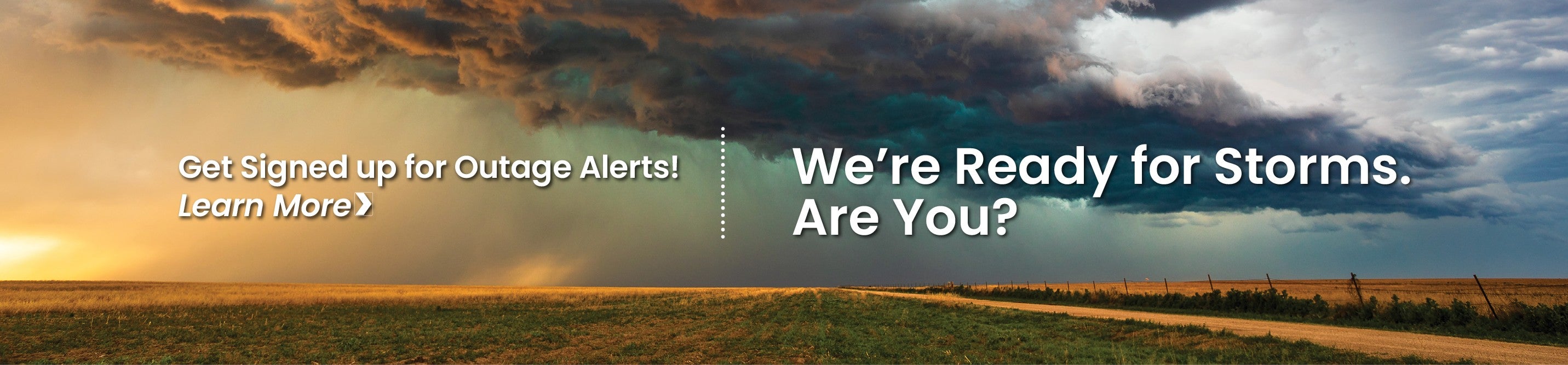 We're Ready for Storms. Are You?